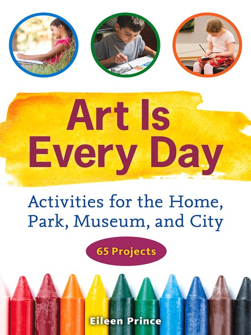 Title details for Art Is Every Day by Eileen S. Prince - Available